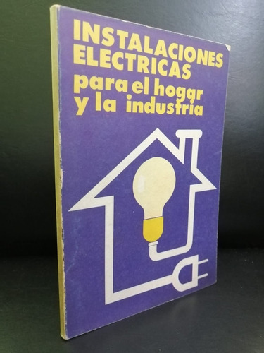 Instalaciones Eléctricas Para El Hogar Y La In Enrique Lopez
