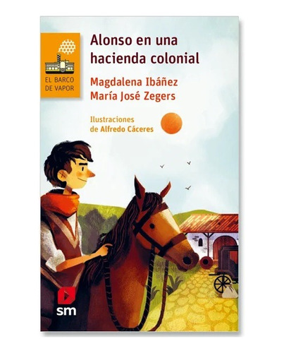 Alonso En Una Hacienda Colonial / Ibañez Y Zegers