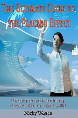 Libro The Ultimate Guide To The Placebo Effect: Understan...