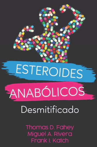 Libro: Esteroides Anabólicos: Desmitificado (fortius Press S