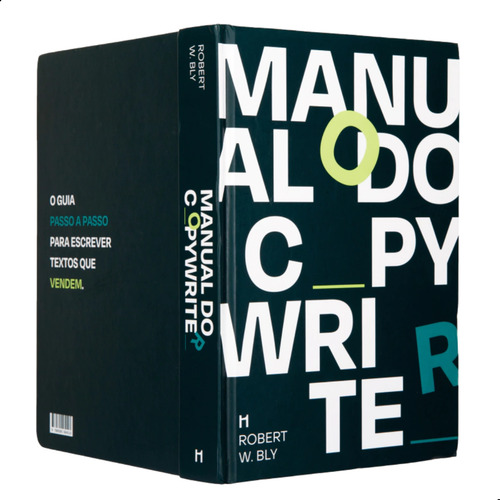 Manual Do Copywriter Handbook Robert W Bly Português - O Guia Definitivo Para Escrever Textos Que Vendem Capa Dura