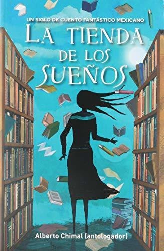 La Tienda De Los Sueños: La Tienda De Los Sueños, De Vários Autores. Editorial Sm Mexico, Tapa Blanda, Edición 2017 En Español, 2017