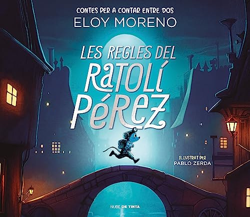 Les Regles Del Ratolí Pérez (contes Per A Contar Entre Dos) (nube De Tinta), De Eloy Moreno. Contes Per A Contar Entre Dos, Vol. 1. Editorial Nube De Tinta, Tapa Pasta Dura, Edición 1 En Catalán, 2023