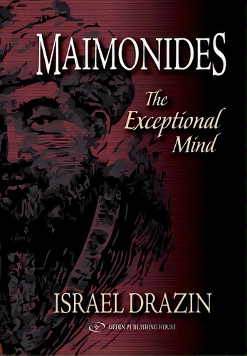 Maimonides: The Exceptional Mind, De Drazin, Israel. Editorial Createspace, Tapa Blanda En Inglés