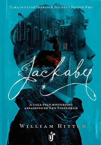 Jackaby: A Caça Pelo Misterioso Assassino New Fiddleham, De William Ritter. Editora Única, Capa Mole Em Português, 2015