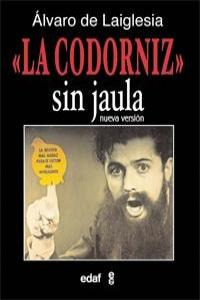 La Codorniz Sin Jaula (libro Original)