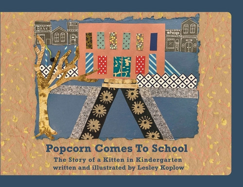 Popcorn Comes To School: The Story Of A Kitten In Kindergarten, De Koplow, Lesley. Editorial Lightning Source Inc, Tapa Blanda En Inglés