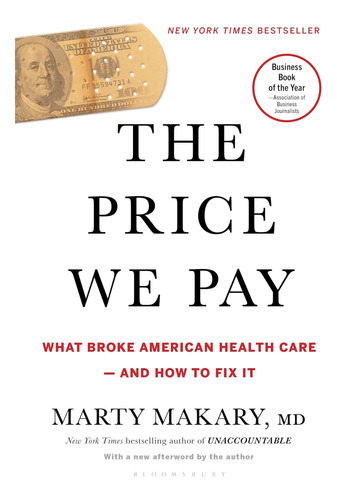 Libro: El Precio Que Pagamos: Lo Que Rompió American Health