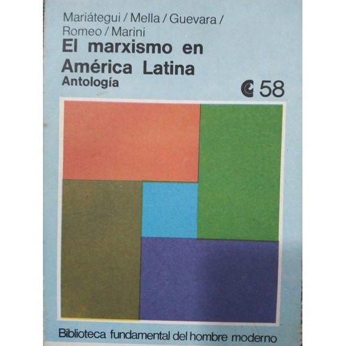 El Marxismo En América Latina: Guevara/ Mariátegui/ Mella