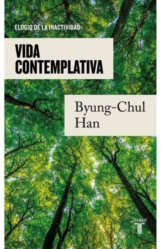 Vida Contemplativa / Byung-chul Han / Enviamos Latiaana