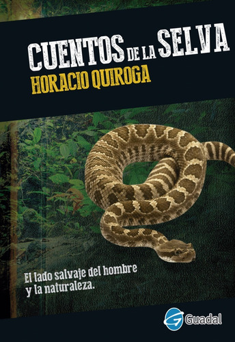 Cuentos De La Selva - Horacio Quiroga - Cuentos Clásicos