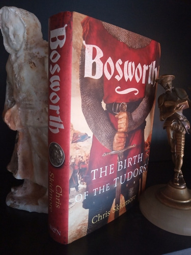 Bosworth - The Birth Of The Tudors - Skidmore - Tapa Dura