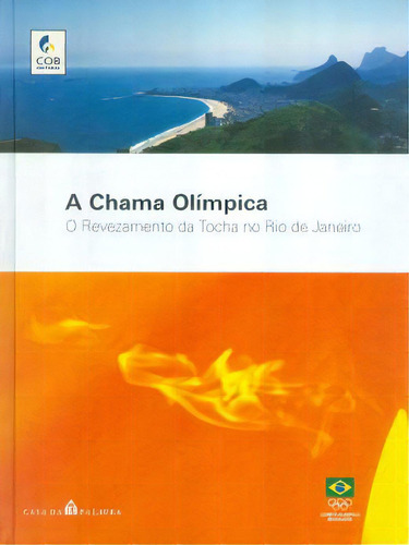 Chama Olímpica:, De Ledio  Carmona. Editora Casa Da Palavra - Leya, Capa Mole Em Português