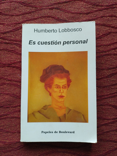 Es Cuestión Personal. Humberto Lobbosco.