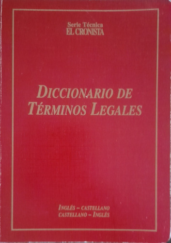 Diccionario De Términos Legales. Ingles/ Esp. Español/ Ing. 