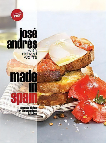 Made In Spain : Spanish Dishes For The American Kitchen: A, De Jose Andres. Editorial Random House Usa Inc En Inglés