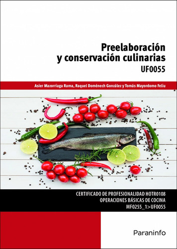 Preelaboración Y Conservación Culinarias.(uf0055)