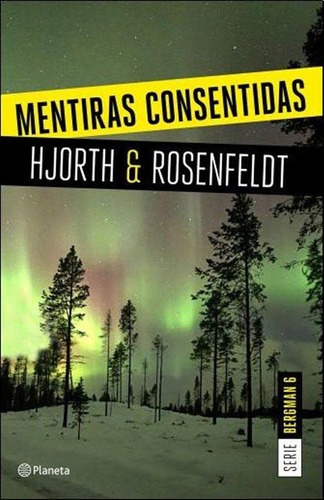 Imagen 1 de 2 de Libro - Mentiras Consentidas - Serie Bergman 6 - Michael Hjo