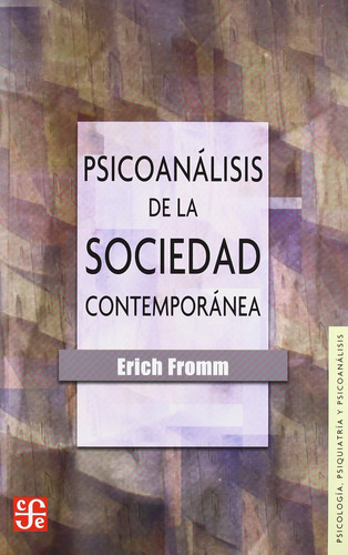 Psicoanálisis De La Sociedad Contemporánea : Hacia Una Soci