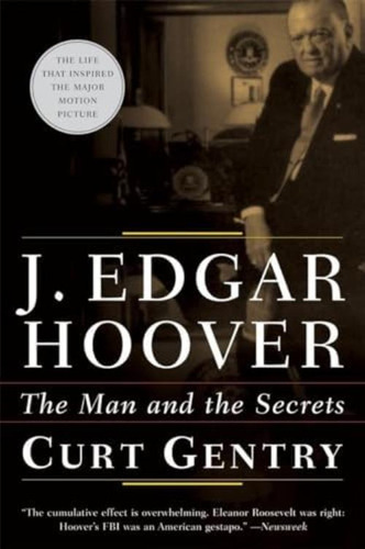 J. Edgar Hoover: The Man And The Secrets, De Gentry, Curt. Editorial W. W. Norton & Company, Tapa Blanda En Inglés