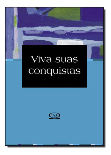 Viva Suas Conquistas, De Lidia Maria Riba. Vr Editora, Capa Mole Em Português, 2005