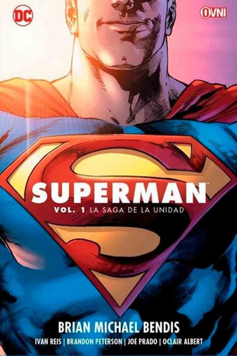 Superman De Bendis 1 La Saga De La Unidad - Ovni Press