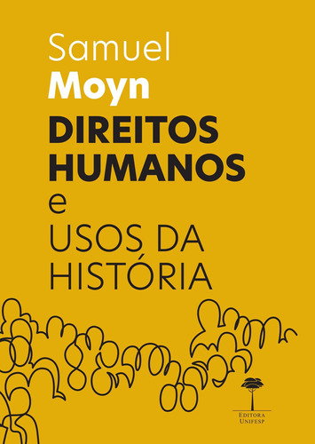 Direitos Humanos e Usos da História, de Moyn, Samuel. Editora Fundação de Apoio a Universidade Federal de São Paulo, capa mole em português, 2021