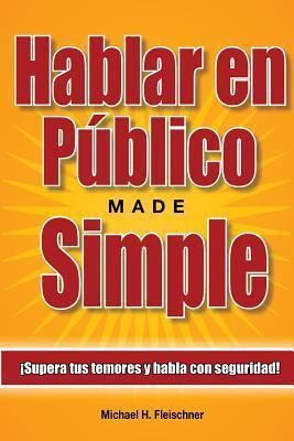 Libro Hablar En P Blico Made Simple - Michael H Fleischner