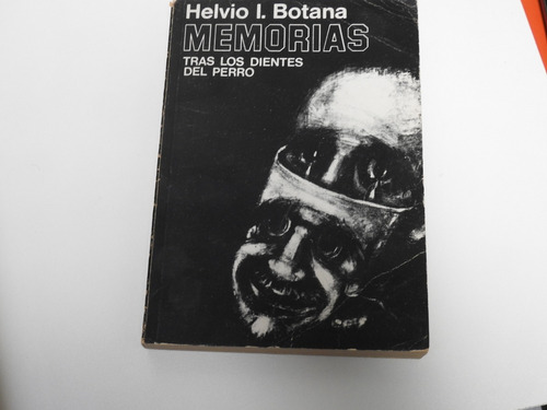 Memorias - Tras Los Dientes Del Perro - Helvio Botana