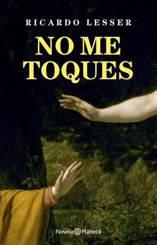 No Me Toques - Ana. Lesser, Ricardo Arias