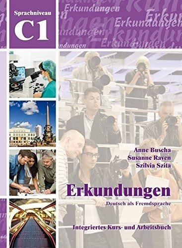 Erkundungen : Kurs- Und Arbeitsbuch C1 Mit Cd / Aa.vv.