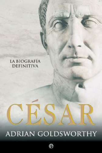 Libro: César. La Biografía Definitiva / Pd.