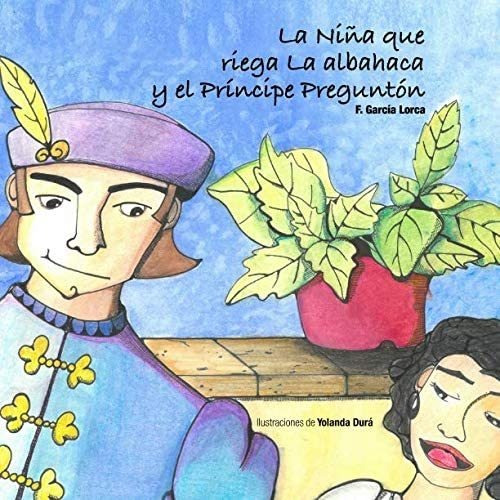 Libro: La Niña Que Riega La Albahaca Y El Príncipe Ilustrada