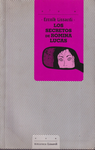 Los Secretos De Romina Lucas  Ercole Lissardi