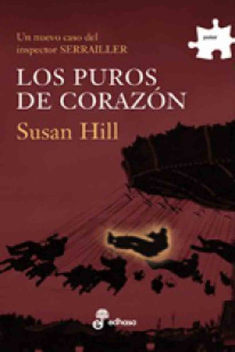Los Puros De Corazón, De Susan Hill., Vol. Volumen Similar Al Titulo. Editorial Edhasa, Tapa Blanda En Español, 0
