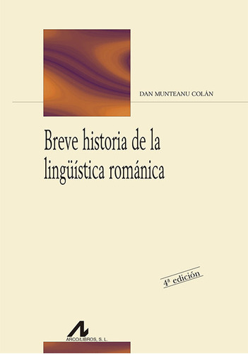 Breve Historia Linguistica Romanica - Dan Munteanu Colan