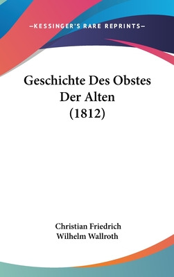 Libro Geschichte Des Obstes Der Alten (1812) - Wallroth, ...