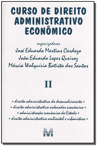 Curso de direito administrativo econômico - Volume 2 - 1 ed./2006, de Cardozo, José Eduardo Martins. Editora Malheiros Editores LTDA, capa mole em português, 2006