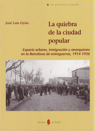 Quiebra De La Ciudad Popular,la - Oyon Bañales, Jose Luis