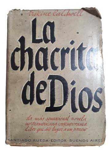 La Chacrita De Dios - Erskine Caldwell - 1ra Edición 1943