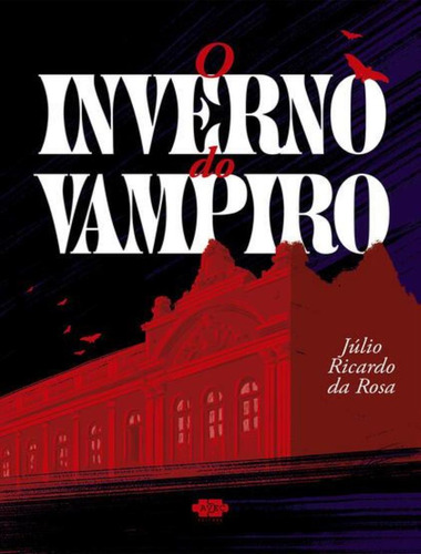 O Inverno Do Vampiro: O Inverno Do Vampiro, De Rosa, Júlio Ricardo Da. Editora Avec Editora, Capa Mole, Edição 1 Em Português, 2023