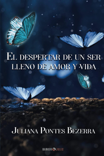 Libro: El Despertar De Un Ser Lleno De Amor Y Vida (spanish 
