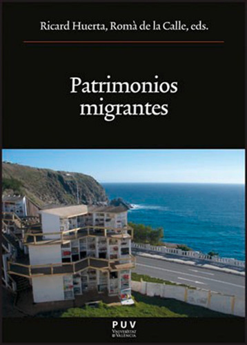 Patrimonios Migrantes, De Es, Vários. Editorial Publicacions De La Universitat De València, Tapa Blanda En Español
