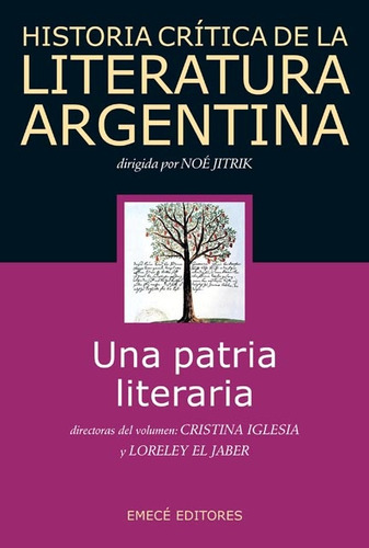 Historia De La Literatura Argentina 1. Una Patria Literaria 