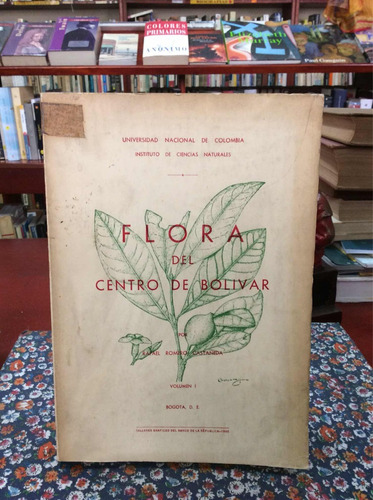 Flora Del Centro De Bolívar I Por Rafael Romero Castañeda