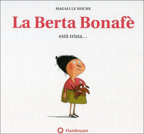 La Berta Bonafè Està Trista... (2a Ed.) (libro Original)