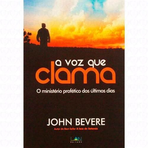 Livro A Voz Que Clama John Bevere