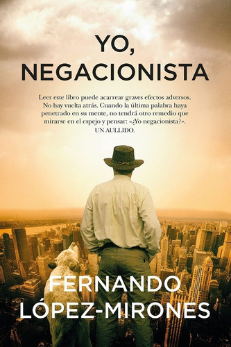 Yo, Negacionista, De Fernando Lopez-mirones. Editorial Arcopress En Español