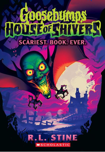 Libro: Scariest. Book. Ever. (goosebumps House Of Shivers