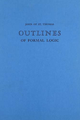 Libro:  John Of St Thomas Outlines Of Formal Logic